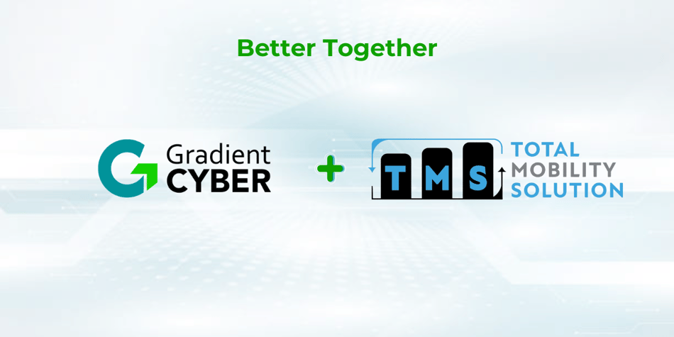 Gradient Cyber and Total Mobility Solution Forge Partnership to Provide ...
